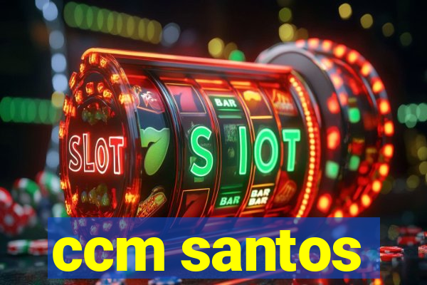 ccm santos